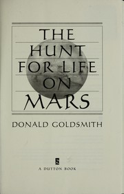 Cover of: The hunt for life on Mars by Donald Goldsmith