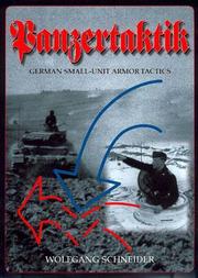 Panzertaktik - German Small-Unit Armor Tactics by Wolfgang Schneider