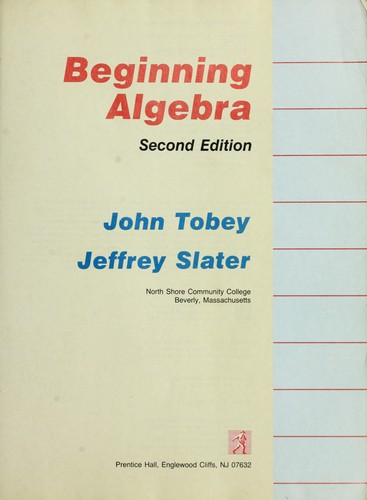 Beginning algebra. by John Tobey