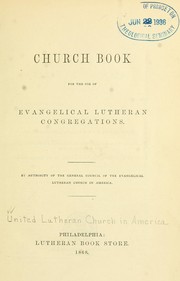 Cover of: Church book for the use of Evangelical Lutheran congregations by General Council of the Evangelical Lutheran Church in North America