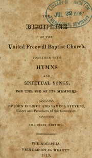 Cover of: Discipline of the United Freewill Baptist Church: together with hymns and spiritual songs, for the use of its members
