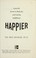 Cover of: Happier