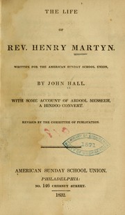 Cover of: The life of Rev. Henry Martyn. by Hall, John