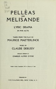 Cover of: Pelléas and Mélisande: lyric drama in five acts