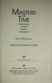Cover of: Masters of time: cosmology atthe end of innocence