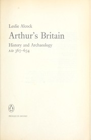 Cover of: Arthur's Britain: History and Archaeology: A.D. 367-634 (Pelican)