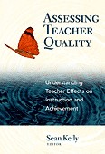 Cover of: Assessing teacher quality: understanding teacher effects on instruction and achievement