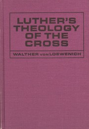 Cover of: Luther's theology of the cross