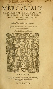 Cover of: Hieronymi Mercurialis Variarum lectionum, in medicinae scriptoribus et aliis, libri quinque priores