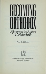 Cover of: Becoming Orthodox: A Journey to the Ancient Christian Faith