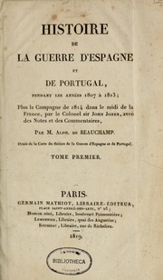 Histoire de la guere d'Espagne et de Portugal pendant les annees 1807 a 1813... by Jones, John Thomas Sir