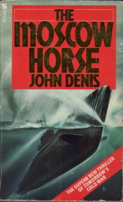 Cover of: The Moscow horse. by John Denis