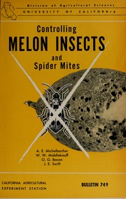 Cover of: Controlling melon insects and spider mites | A. E. Michelbacher