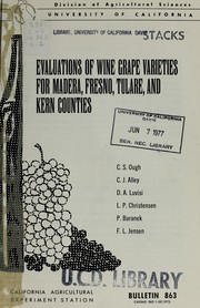 Cover of: Evaluations of wine grape varieties for Madera, Fresno, Tulare, and Kern counties