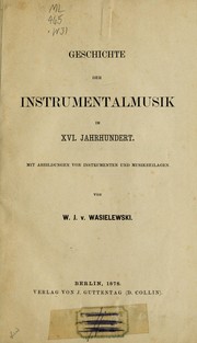 Cover of: Geschichte der Instrumentalmusik im 16. Jahrhundert by Wilhelm Joseph von Wasielewski