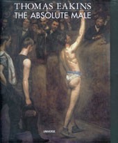 Cover of: Thomas Eakins The absolute male by 