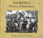 Cover of: TAORMINA poesia ed innocenza: wilhelm von Gloeden - photographer