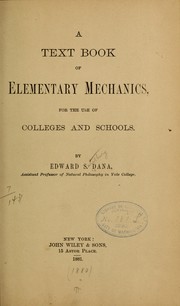 Cover of: A text book of elementary mechanics, for the use of colleges and schools.