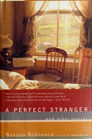 Cover of: A perfect stranger by Roxana Robinson