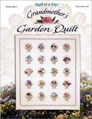 Cover of: Grandmother's Garden Quilt (Quilt in a Day)