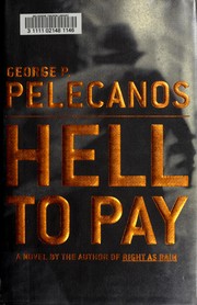 Cover of: Hell to pay: a novel