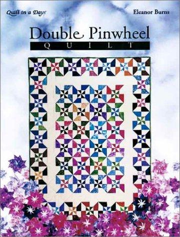 Double Pinwheel Quilt: An Easy Strip Method book cover