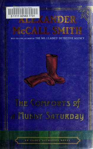 The comforts of a muddy Saturday by Alexander McCall Smith