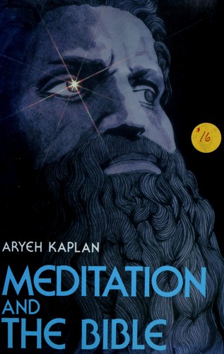 Meditation and the Bible by Aryeh Kaplan