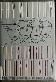 Cover of: The cloning of Joanna May by Fay Weldon