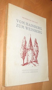 Vom Hainberg zum Weinberg by Friedrich Freitag