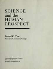 Cover of: Science and the human prospect by Ronald C. Pine