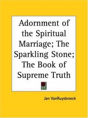 Cover of: Adornment of the Spiritual Marriage; The Sparkling Stone; The Book of Supreme Truth