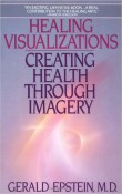 Healing visualizations by Gerald Epstein