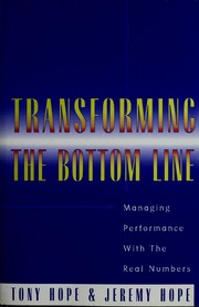 Cover of: Transforming the bottom line: managing performance with the real numbers