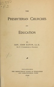 Cover of: The Presbyterian churches and education by Eaton, John