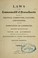 Cover of: Laws of the commonwealth of Massachusetts relating to political committees, caucuses, conventions, and the nomination of candidates, including the acts of 1903