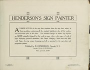 Cover of: Henderson's sign painter by a compilation of the very best creations from the very best artists in their specialties, embracing all the standard alphabets; also all the modern and fashionable styles of the times ...