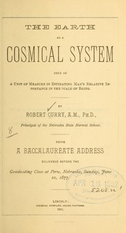 Cover of: The earth as a cosmical system used as a unit of measure in estimating man's relative importance in the scale of being