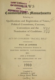 Cover of: Laws of the commonwealth of Massachusetts relating to qualifications and registration of voters, political committees, caucuses, conventions and the nomination of candidates