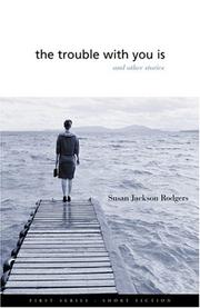 Cover of: The trouble with you is and other stories
