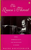 Cover of: The queen's throat: opera, homosexuality, and the mystery of desire