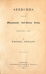 Cover of: Speeches before the Massachusetts Anti-Slavery Society: January, 1852.