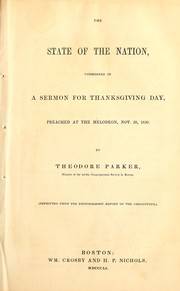 Cover of: The state of the nation: considered in a sermon for Thanksgiving Day, preached at the Melodeon, Nov. 28, 1850