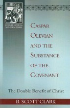 Caspar Olevian and the Substance of the Covenant cover