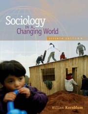 Cover of: Sociology in a changing world by William Kornblum, William Kornblum