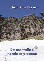 Cover of: De montañas, hombres y canes: novela