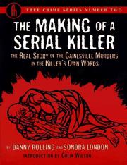 The making of a serial killer by Danny Rolling