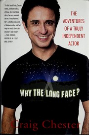 Cover of: Why the long face?: the adventures of a truly independent actor