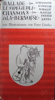 Cover of: Ballade, Lumpeliedli, Chansons à la bernoise: mit Illustrationen von Peter Gatzka