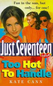 Cover of: TOO HOT TO HANDLE (JUST SEVENTEEN - LOVE S.)